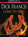 Come to Grief (MP3): Sid Halley Series, Book 3